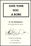 Give Your Dog a Bone by Ian Billinghurst